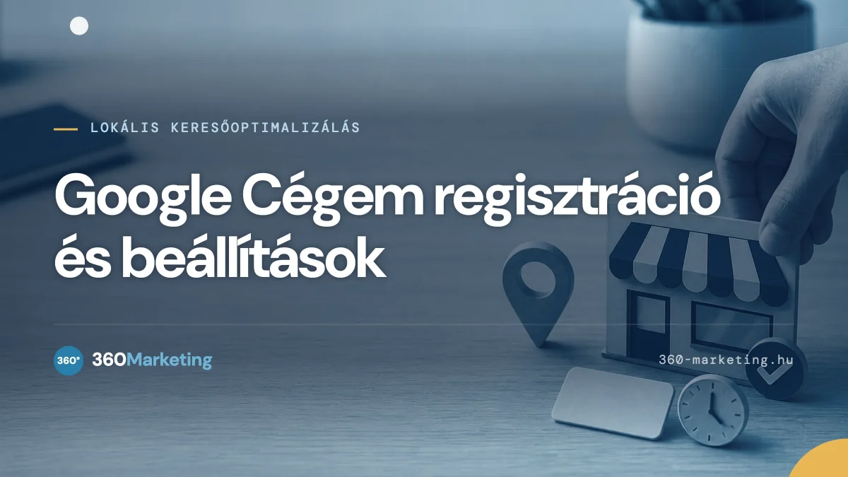 Google cégem regisztráció és beállítás