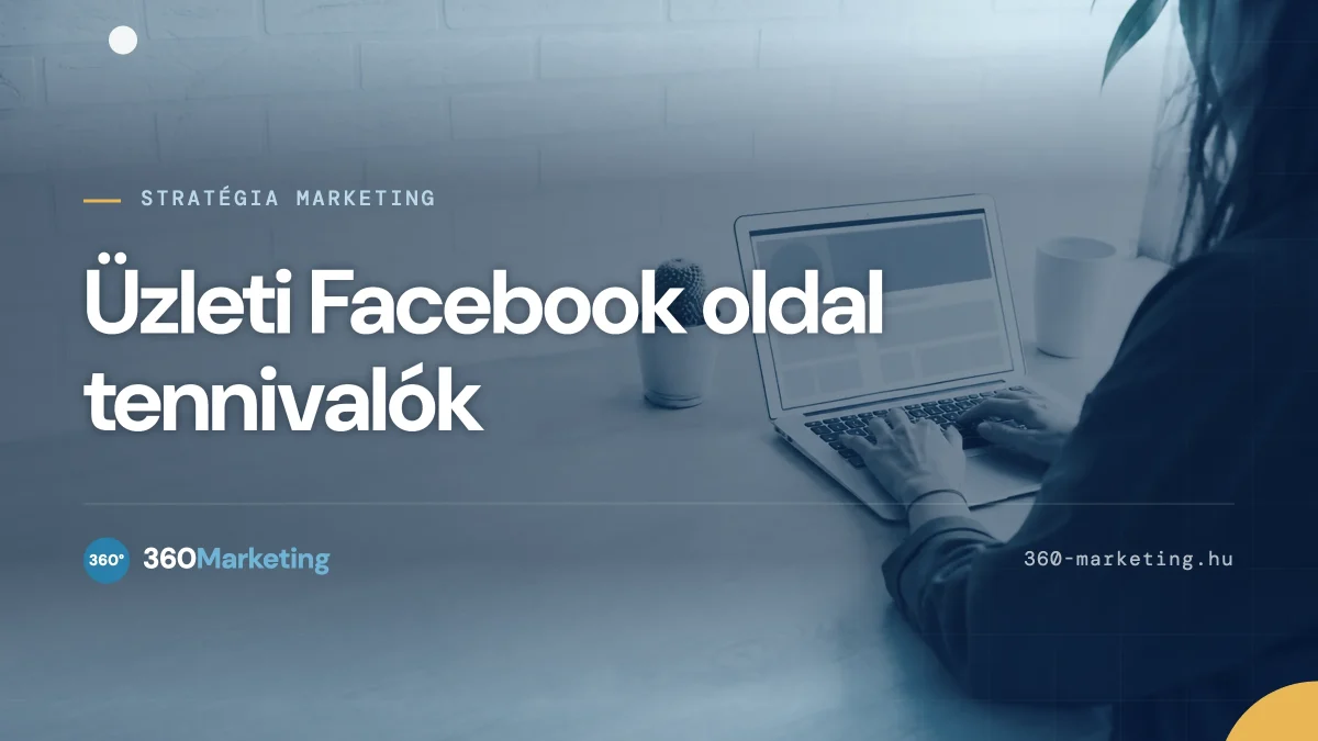 Üzleti Facebook oldal: fontos tennivalók