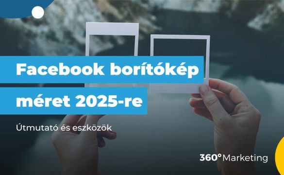 A tökéletes Facebook borítókép méret 2025-re – Útmutató és eszközök