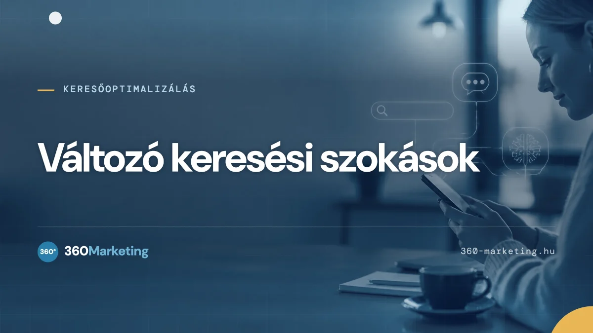 Digitális marketing trendek - SEO keresési szokások
