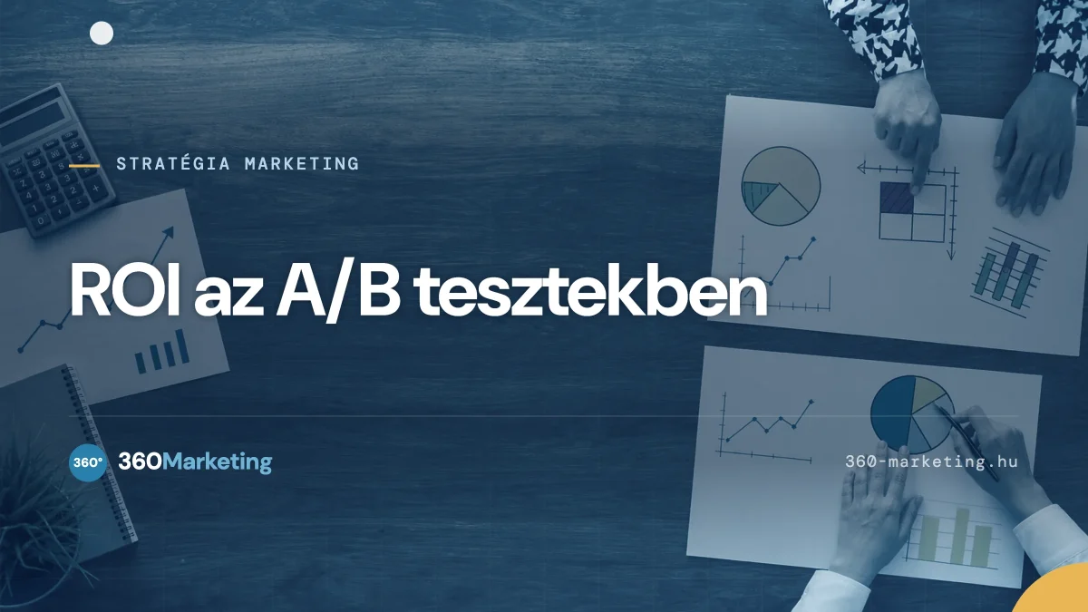 ROI mutató jelentősége az A/B tesztekben