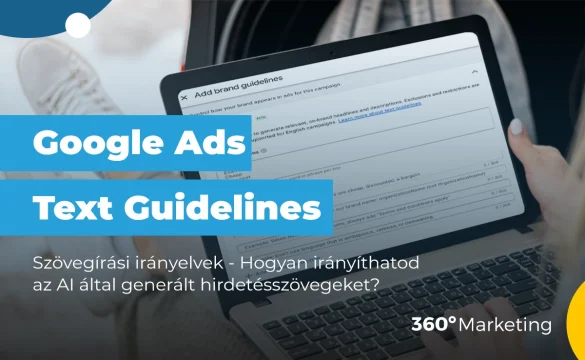 Google Ads Text Guidelines – Így irányíthatod az AI által generált hirdetésszövegeket