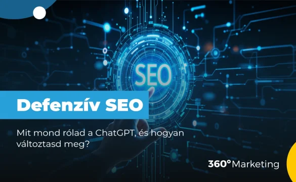 Defenzív SEO: mit mond rólad a ChatGPT, és hogyan változtasd meg?