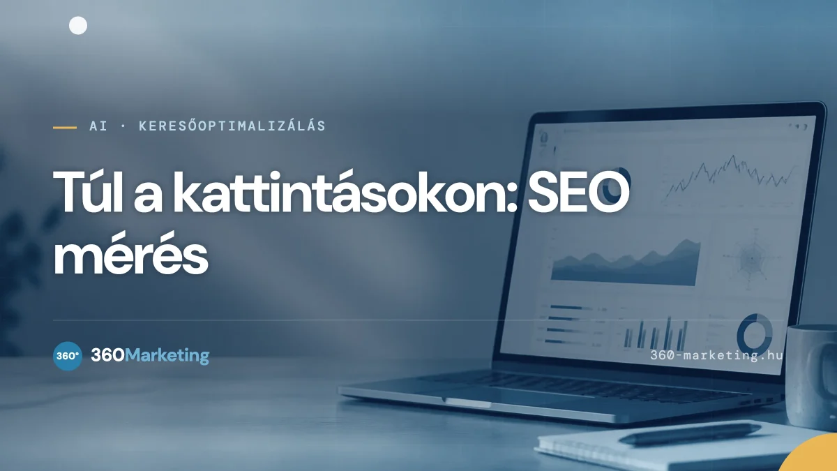 Túl a kattintásokon: A SEO mérés új korszaka az AI világában